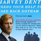 Illustration for article titled Harvey Dent Wants Your Vote, Half Your Suit